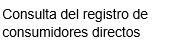 13. Consulta del registro de consumidores directos