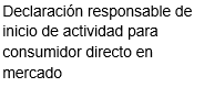 8. Declaración responsable de inicio de actividad para consumidor directo en mercado