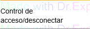 1. Control de Acceso/Desconectar